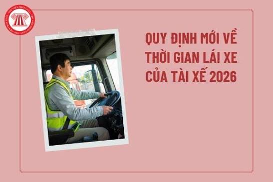 5 điều tài xế cần biết về quy định mới đối với thời gian lái xe